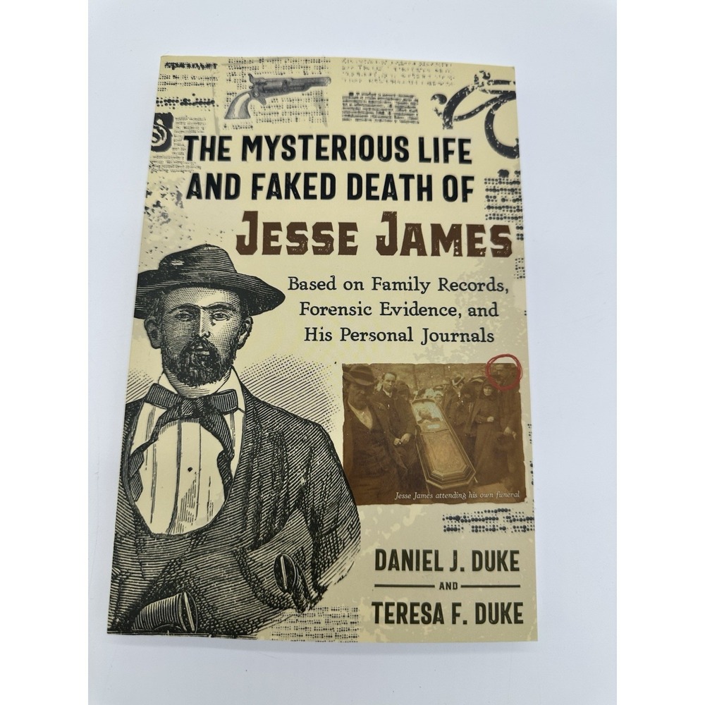 Destiny Books The Mysterious Life and Faked Death of Jesse James History